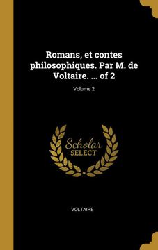portada Romans, et Contes Philosophiques. Par m. De Voltaire. Of 2; Volume 2 (en Francés)