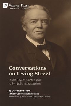 portada Conversations on Irving Street: Josiah Royce's Contribution to Symbolic Interactionism (en Inglés)