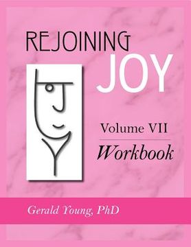 portada rejoining joy: volume 7 workbook (en Inglés)