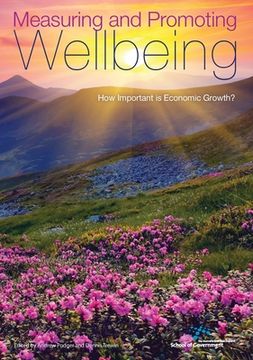 portada Measuring and Promoting Wellbeing: How Important is Economic Growth? (en Inglés)