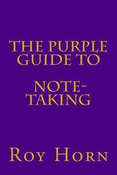portada The Purple Guide to NOTE TAKING (en Inglés)