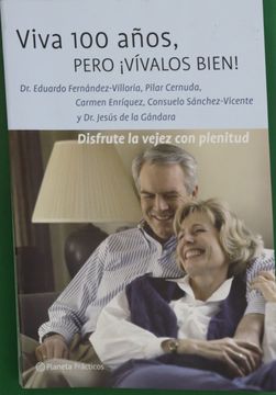 portada Viva 100 Años, Pero¡ Vivalos Bien! (in Spanish)