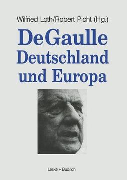 portada de Gaulle, Deutschland Und Europa (en Alemán)