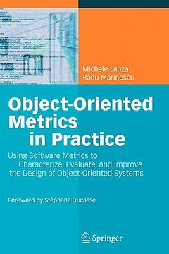portada object-oriented metrics in practice: using software metrics to characterize, evaluate, and improve the design of object-oriented systems (en Inglés)