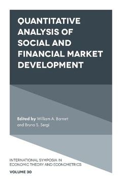 portada Quantitative Analysis of Social and Financial Market Development (International Symposia in Economic Theory and Econometrics, 30) (en Inglés)