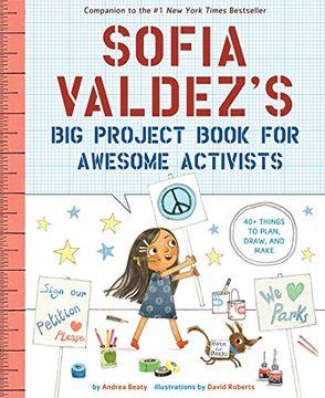 portada Sofia Valdez'S big Project Book for Awesome Activists (The Questioneers) 