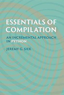 portada Essentials of Compilation: An Incremental Approach in Python (en Inglés)