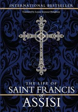 portada The Life of Saint Francis of Assisi (en Inglés)