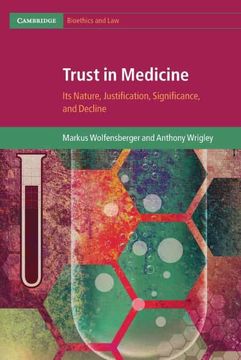 portada Trust in Medicine: Its Nature, Justification, Significance, and Decline (Cambridge Bioethics and Law) (en Inglés)