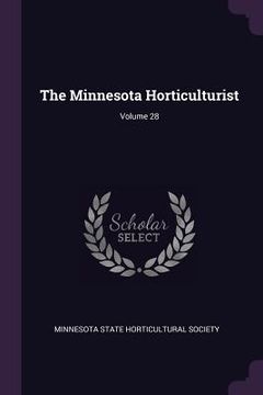 portada The Minnesota Horticulturist; Volume 28 (in English)
