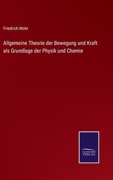 portada Allgemeine Theorie der Bewegung und Kraft als Grundlage der Physik und Chemie (in German)