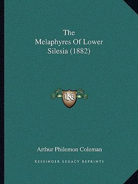 portada the melaphyres of lower silesia (1882) (in English)