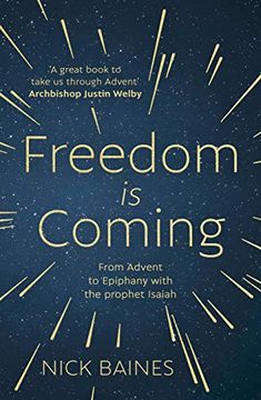 portada Freedom is Coming: From Advent to Epiphany With the Prophet Isaiah (en Inglés)