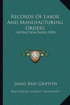 portada records of labor and manufacturing orders: instruction paper (1909)
