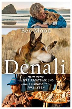 portada Denali: Mein Hund, Unsere Abenteuer und Eine Freundschaft Fürs Leben (en Alemán)