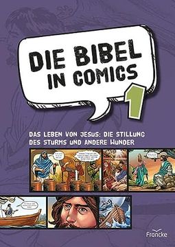 portada Die Bibel in Comics 1: Das Leben von Jesus: Die Stillung des Sturms und Andere Wunder (en Alemán)