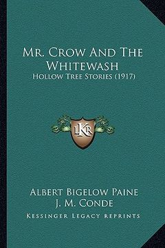 portada mr. crow and the whitewash: hollow tree stories (1917) (en Inglés)