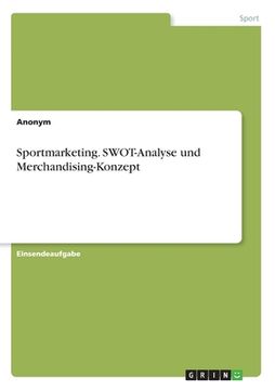 portada Sportmarketing. SWOT-Analyse und Merchandising-Konzept (en Alemán)