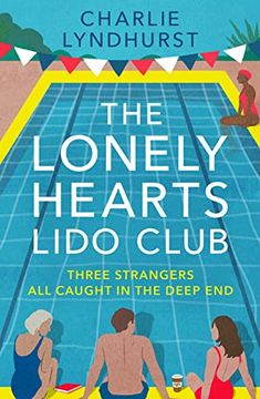 portada The Lonely Hearts Lido Club: An Uplifting Read About Friendship That Will Warm Your Heart (en Inglés)