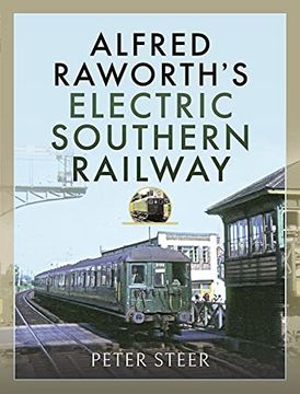 portada Alfred Raworth's Electric Southern Railway (en Inglés)