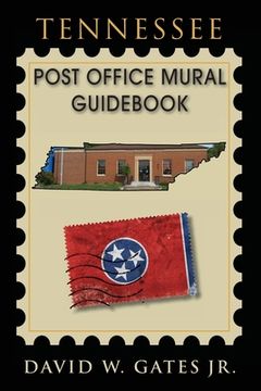 portada Tennessee Post Office Mural Guidebook (en Inglés)