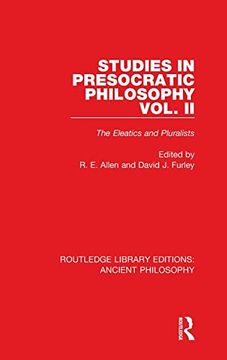 portada Studies in Presocratic Philosophy Volume 2: The Eleatics and Pluralists (Routledge Library Editions: Ancient Philosophy)