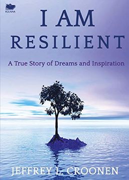 portada I am Resilient: A True Story of Dreams and Inspiration 