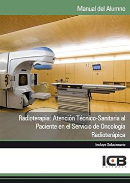 portada Radioterapia: Atención Técnico-Sanitaria al Paciente en el Servicio de Oncología Radioterápica