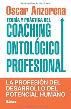 portada Teoría y Práctica del Coaching Ontológico Profesional: La Profesión del Desarrollo del Potencial Humano