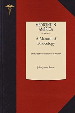 portada Manual of Toxicology: Including the Consideration of the Nature, Properties, Effects, and Means of Detection of Poisons, More Especially in Their Medico-Legal Relations 