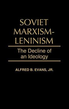 portada Soviet Marxism-Leninism: The Decline of an Ideology (in English)
