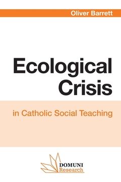 portada Ecological Crisis: in Catholic Social Teaching (en Inglés)