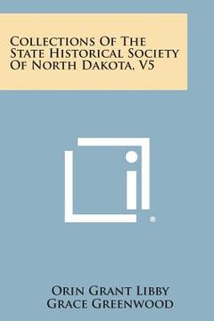 portada Collections of the State Historical Society of North Dakota, V5 (in English)