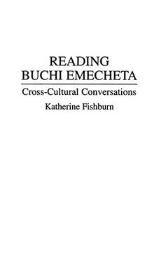 portada Reading Buchi Emecheta: Cross-Cultural Conversations (Contributions to the Study of World Literature) (in English)