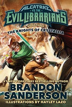 portada The Knights of Crystallia: Alcatraz vs. the Evil Librarians (Alcatraz Versus the Evil Librarians) (en Inglés)