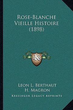 portada Rose-Blanche Vieille Histoire (1898) (en Francés)
