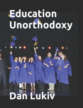 portada Education Unorthodoxy (en Inglés)