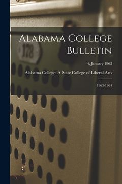 portada Alabama College Bulletin: 1963-1964; 4, January 1963 (en Inglés)