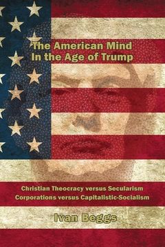 portada The American Mind in the Age of Trump (en Inglés)