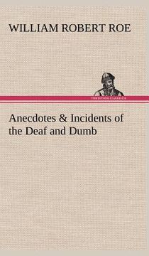 portada anecdotes & incidents of the deaf and dumb (en Inglés)