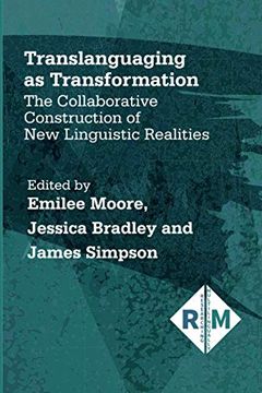 portada Translanguaging as Transformation: The Collaborative Construction of new Linguistic Realities: 3 (Researching Multilingually) (en Inglés)
