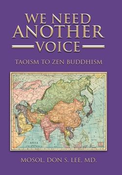 portada We Need Another Voice: Taoism to Zen Buddhism (en Inglés)