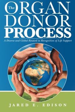portada The Organ Donor Process: A Diverse and Global Reward in Recognition of Life Support (en Inglés)