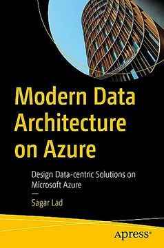 portada Modern Data Architecture on Azure: Design Data-Centric Solutions on Microsoft Azure (en Inglés)