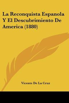 portada la reconquista espanola y el descubrimiento de america (1880) (en Inglés)
