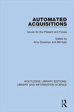 portada Automated Acquisitions: Issues for the Present and Future (Routledge Library Editions: Library and Information Science) 