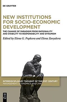 portada New Institutions for Socio-Economic Development: The Change of Paradigm From Rationality and Stability to Responsibility and Dynamism (Interdisciplinary Thought of the 21St Century) (en Inglés)