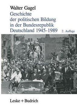 portada Geschichte Der Politischen Bildung in Der Bundesrepublik Deutschland 1945-1989: Zwölf Lektionen (in German)