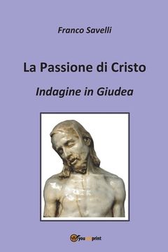 portada La Passione di Cristo - Indagine in Giudea (en Italiano)