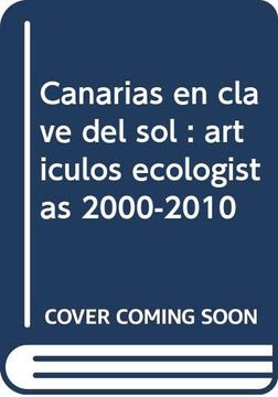 portada Canarias en Clave del Sol. Artículos Ecologistas 2000-2010
